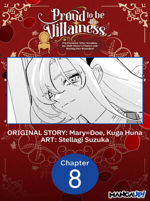 cover image of Proud to be the Villainess: I'm Doomed After Stealing my Half-Sister's Fiance and Having Her Banished, Chapter 8